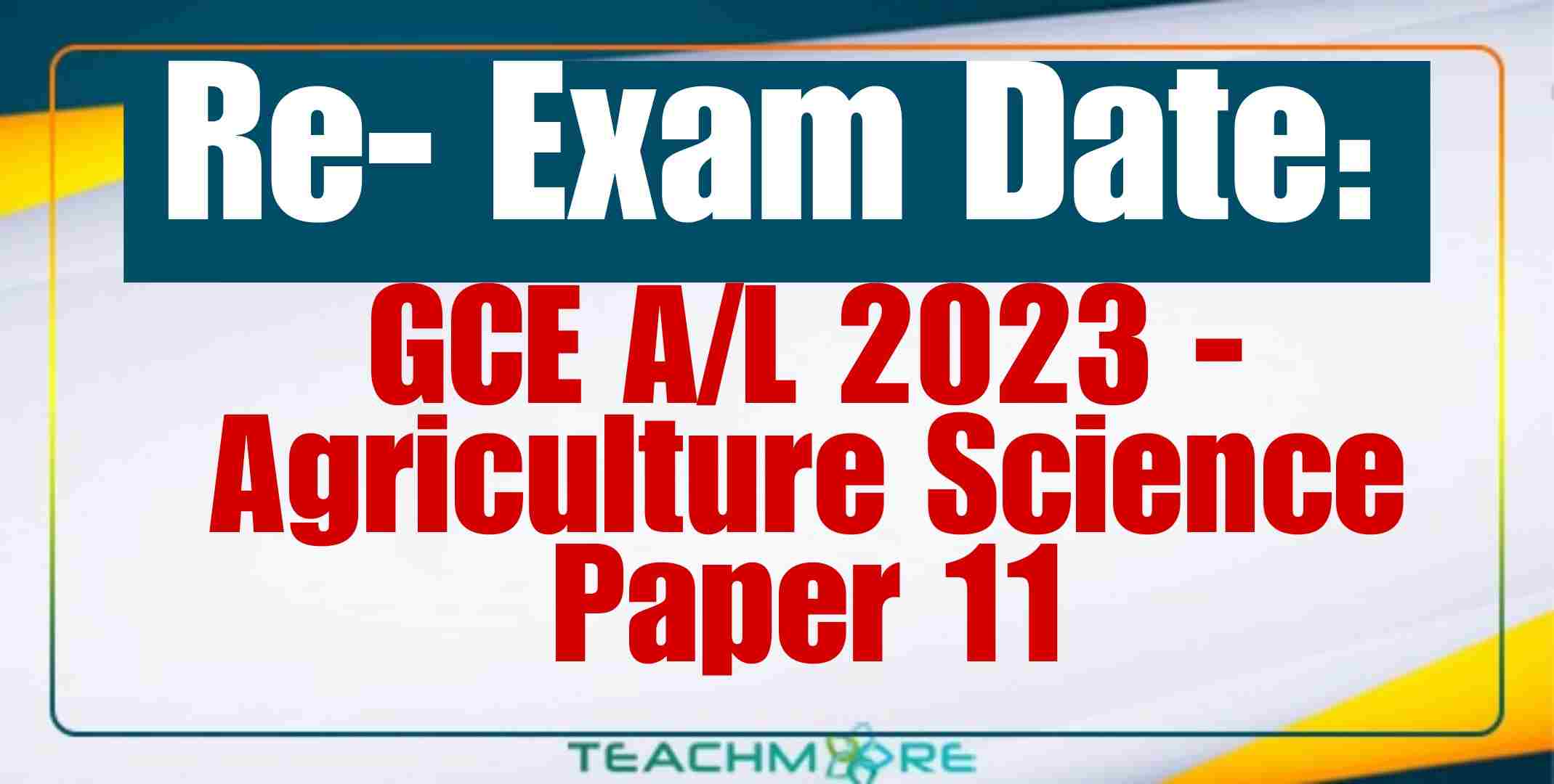 Re Exam GCE A/L 2023 Agriculture Science Paper 11 TeachMore1.lk