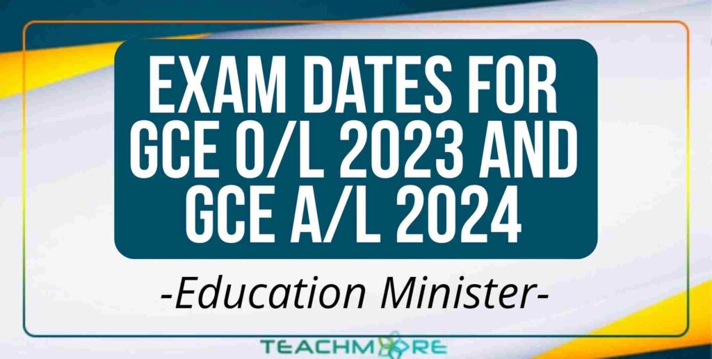 Education Minister Announces Exam Dates for GCE O/L 2023 and GCE A/L